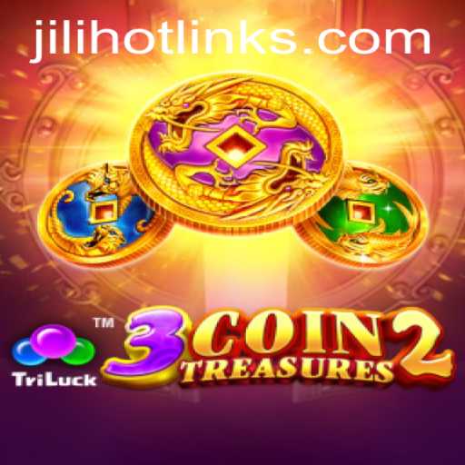 Exploring the Excitement of 3CoinTreasures2: A Modern Adventure with JILIHOT